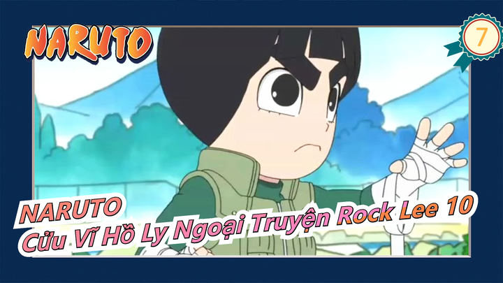 [NARUTO]Cửu Vĩ Hồ Ly Ngoại Truyện Rock Lee 10_7