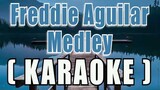 Freddie Aguilar Medley ( KARAOKE )