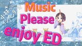 [Miss Kobayashi's Dragon Maid] Music | Please enjoy ED