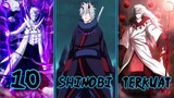 10 Shinobi Yang Sudah Mencapai Level DEWA Bahkan Mendekati Wujud Pencipta Dunia Shinobi!