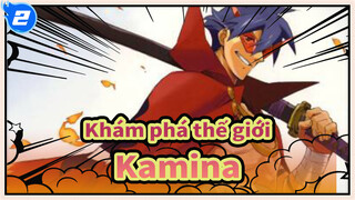 [Khám phá thế giới] Kamina--- Linh hồn của đàn ông_2