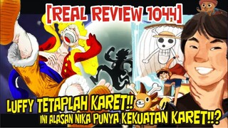 [REAL REVIEW 1044] LUFFY TETAPLAH KARET! ALASAN NIKA PUNYA KEKUATAN KARET(Power Ekslusif dari ODA)?