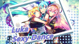 Luka [MMD]Sexy Dance
