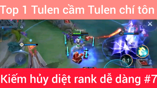 Top 1 Tulen cầm Tulen chí tôn #7