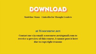 Madeline Mann – LinkedIn for Thought Leaders – Free Download Courses