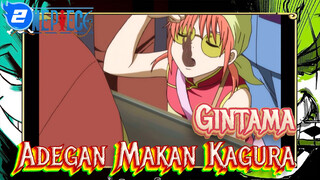 [Pertunjukan Makan Gintama] Semua Hal yang Kagura Makan Selama Bertahun-tahun_2