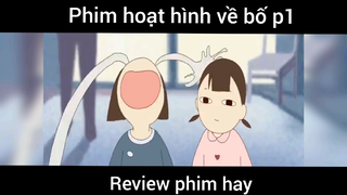 Phim hoạt hình về bố p1