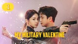 MY MILITARY VALENTINE EP1