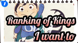 Ranking of Kings|"No matter what happens from now on, I want to be your companion."_1