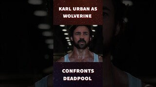 Karl Urban Wolverine Confronts Deadpool #deadpool3 #marvelstudios #marveldeadpool3