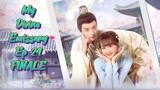 🇨🇳 My Divine Emissary Ep 24 FINALE (Eng sub.)2024