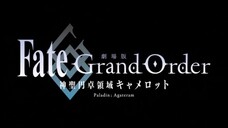 Fate/Grand Order: Shinsei Entaku Ryouiki Camelot – Paladin; Agateram Sub Indo