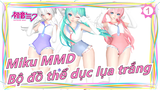 [Miku MMD] 3 cô gái dễ thương ~ / Bộ đồ thể dục lụa trắng / Luka, Haku & Miku_1