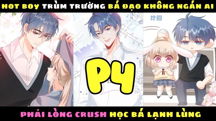 HOTBOY TRÙM TRƯỜNG BÁ ĐẠO PHẢI LÒNG HỌC BÁ LẠNH LÙNG - PHẦN 4 |Cầu Vồng Review | Review Truyện Tranh