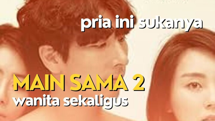 MAIN SAMA 2 WANITA - ALUR FILM COCOK TANAM