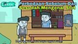 Perbedaan Sebelum Dan Sesudah Mengenal Slot (Animasi Sentadak)