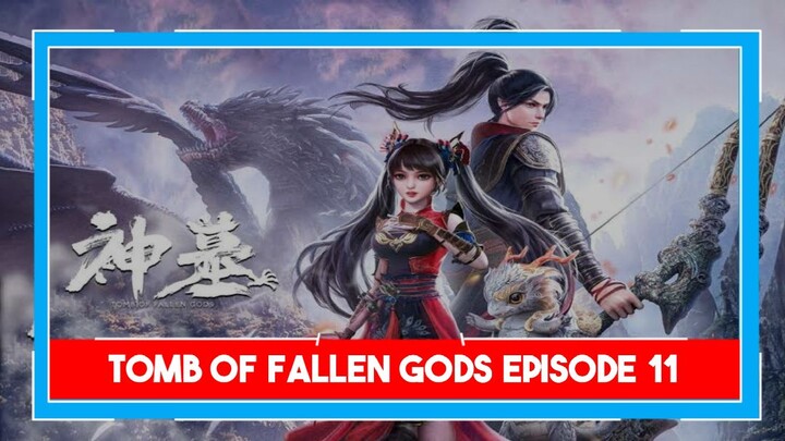 Tomb of Fallen Gods episode 11 sub indonesia