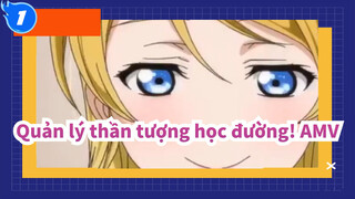 [Quản lý thần tượng học đường!/AMV] Mọi điều cấm kỵ_1