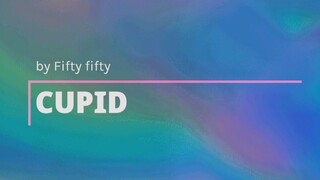 Cupid (twin version)  by Fifty fifty