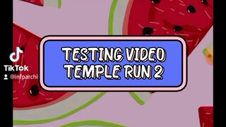 TESTING VIDEO WITH TEMPLE RUN 2 GAMES