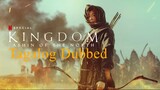 Kingdom Ashin Of The North 2021 Tagalog Dubbed