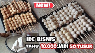 IDE BISNIS TERBARU | TAHU 10.000 JADI 50 TUSUK | UNTUNG BANYAK