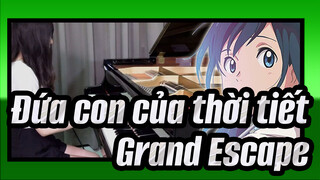 [Đứa con của thời tiết]OST-Grand Escape-Piano Cover