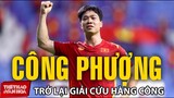 Công Phượng trở lại giải cứu hàng công đội tuyển Việt Nam | Vòng loại World Cup 2022