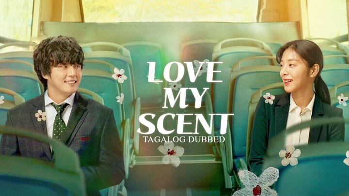 Love My Scent | RomCom | Tagalog Dubbed | Korean Movie