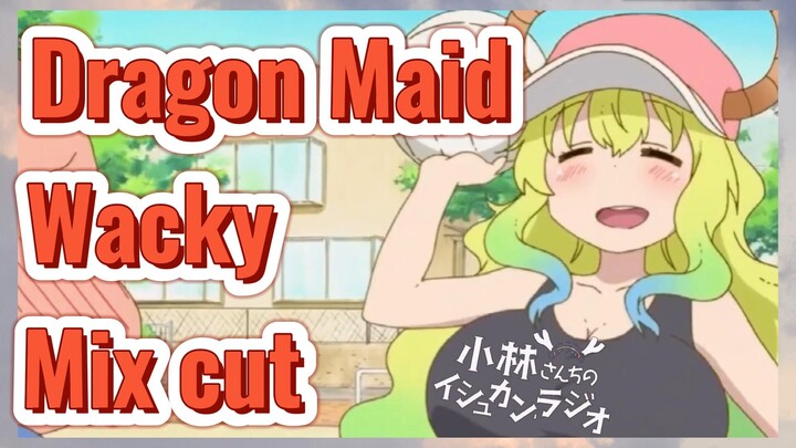 [Miss Kobayashi's Dragon Maid]  Mix cut |Dragon Maid Wacky Mix cut