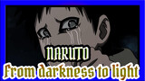 NARUTO|From darkness to light -Gaara【MAD】