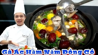 Gà Ác Hầm Nấm Đông Cô || Món Ăn Siêu Bổ Phục Hồi Sức Khỏe Rất Nhanh và Rất Tốt Cho các Mẹ Bầu