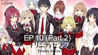 สนุกมาก 💞 Trinity Seven 7จ้าวคัมภีร์เวท 🤩 ซับไทย EP10_2