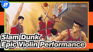 Slam Dunk|【Epic Violin Performance】 OP-I want to scream that I love you._2