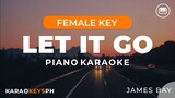 Let It Go - James Bay (Female Key - Piano Karaoke)