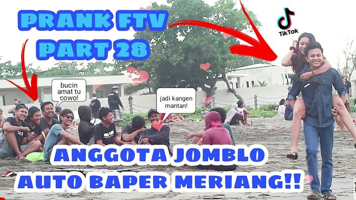 PRANK FTV PART 28 ANGGOTA JOMBLO AUTO BAPER MERIANG!!