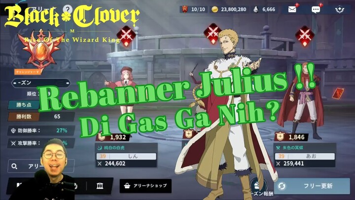 🔥Julius Hadir Lagi🔥Tonton Ini Dulu Sebelum Gacha‼️ [Black Clover Mobile]