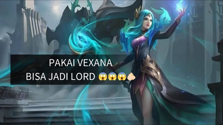 PAKAI VEXANA BISA JADI LORD AUTO MVP PAKAI INI😱😱😱🫵🏻