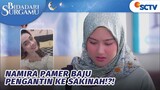 Udah Ga Waras! Namira Pamer Baju Pengantin Ke Sakina!?! | Bidadari Surgamu - Episode 80