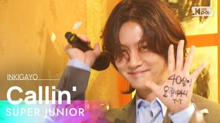 SUPER JUNIOR(슈퍼주니어) - Callin' @인기가요 inkigayo 20220306