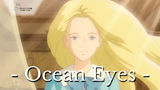 When Marnie Was There || - Ocean Eyes -