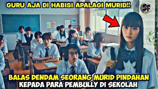 BALAS DENDAM SEORANG MURID PINDAHAN‼️ ALUR CERITA FILM FULL EPISODE