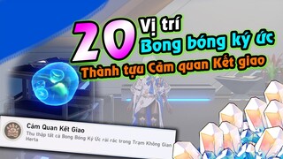 HSR | Thành Tựu "Cảm Quan Kết Giao" - 20 vị trí Bong Bóng Ký Ức | Honkai Star Rail