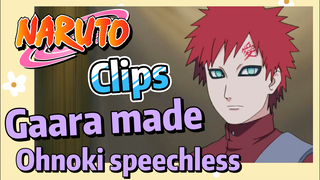 [NARUTO]  Clips |  Gaara made Ohnoki speechless