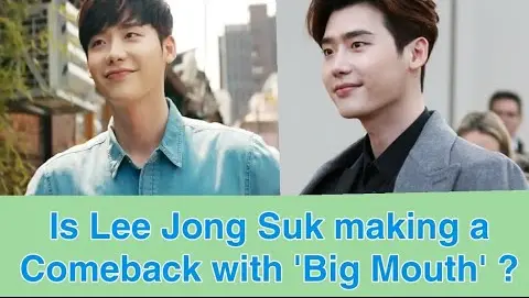 Lee Jong Suk making a Comeback with drama 'Big Mouth '