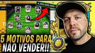 5 motivos PARA NÃO VENDER meu TIME pro TOTS fc mobile 24