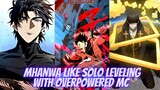 Top Mhanwa Like Solo Leveling with Overpowered MC