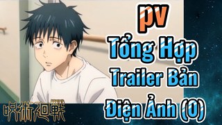 [Chú Thuật Hồi Chiến] PV | Tổng Hợp Trailer Bản Điện Ảnh (0)