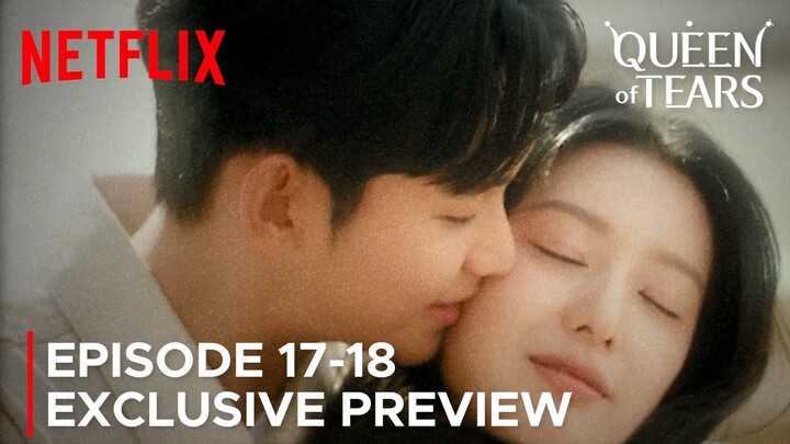 Queen of Tears | Episode 17-18 Exclusive Preview | Kim Soo Hyun | Kim Ji Won {ENG SUB}