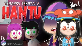 Temanku Ternyata Hantu Part 1 Ft @Topi Sihir Animation